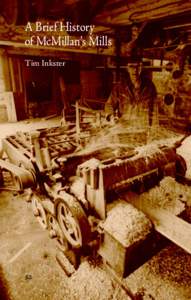 A Brief History of McMillan’s Mills Tim Inkster $2