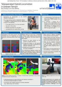 Late Breaking Result Poster, IEEE International Conference on Robotics and Automation (ICRA), Seattle, USA, Teleoperated Hybrid Locomotion in Uneven Terrain Max Schwarz and Sven Behnke Institute of Computer Scienc