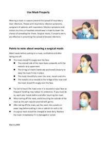 Use Mask Properly Wearing a mask is a way to prevent the spread of respiratory tract infections. People with respiratory infection symptoms, caregivers of patients with respiratory infection symptoms and visitors to clin