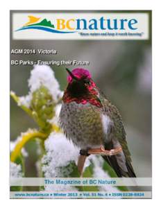 “Know nature and keep it worth knowing”  AGM 2014 Victoria BC Parks - Ensuring their Future  The Magazine of BC Nature