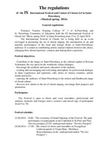 The regulations of the IX International Festival and Contest of Choral Art in SaintPetersburg «Musical spring 2014» General regulations Nekrasov Teacher Training College N° 1 of St.Petersburg and