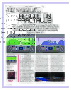 THE MAKING OF…  Rescue On FRActAlus!  To commemorate this year’s 25th anniversary of Lucasfilm Games