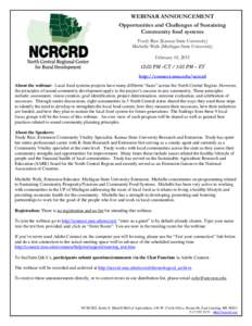 WEBINAR ANNOUNCEMENT Opportunities and Challenges of Sustaining Community food systems Trudy Rice (Kansas State University) Michelle Walk (Michigan State University) February 10, 2015