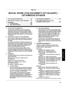 Part 12  SOCIAL WORK (THE UNIVERSITY OF CALGARY) LETHBRIDGE DIVISION 1. ADVICE AND INFORMATION . . . . . . . . . . . . . . PROGRAM REQUIREMENTS . . . . . . . . . . . . . . . . 227