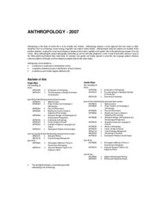 ANTHROPOLOGY[removed]Anthropology is the study of human life in all its diversity and richness. Anthropology employs a broad approach that also draws on other disciplines such as archaeology, human biology, linguistics a