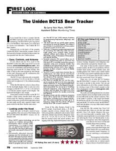 F  IRST LOOK CONSUMER RADIOS AND ELECTRONICS  The Uniden BCT15 Bear Tracker