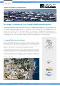 CASE STUDY 16 TotalView in Santorini: The Umbrella Project VHR Imagery Enables Greek Cities to Monitor Beach Permit Compliance Greece has the longest tourist coastline in Europe, and its beaches are the property of all c