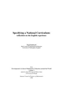 Specifying a National Curriculum: reflections on the English experience Hugh Burkhardt Shell Centre for Mathematical Education University of Nottingham, England