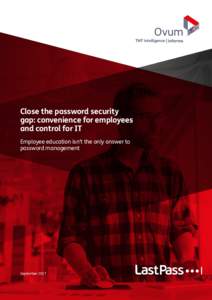 Ovum  TMT intelligence | Close the password security gap: convenience for employees