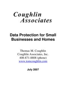 Coughlin Associates Data Protection for Small Businesses and Homes Thomas M. Coughlin Coughlin Associates, Inc.