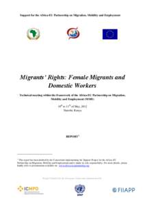 Support for the Africa-EU Partnership on Migration, Mobility and Employment  Migrants’ Rights: Female Migrants and Domestic Workers Technical meeting within the framework of the Africa-EU Partnership on Migration, Mobi