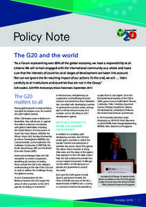 Policy Note The G20 and the world “As a Forum representing over 80% of the global economy, we have a responsibility to all citizens. We will remain engaged with the international community as a whole and make sure that