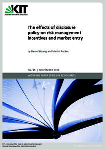 The effects of disclosure policy on risk management incentives and market entry by Daniel Hoang and Martin Ruckes  No. 65 | NOVEMBER 2014