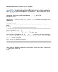 Membership Application for Donaldson Run Civic Association To find out your membership status, check the mailing label of a recent DRCA newsletter or contact . Dues are $15/year and cover a calendar year. 