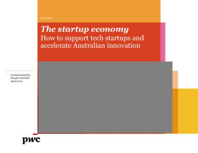 Consulting  The startup economy How to support tech startups and accelerate Australian innovation