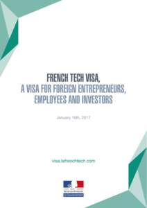1  PRESS RELEASE │ FRENCH TECH VISA, A VISA FOR FOREIGN ENTREPRENEURS, EMPLOYEES AND INVESTORS INTRODUCTION