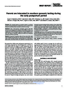© American College of Medical Genetics and Genomics  Brief Report Parents are interested in newborn genomic testing during the early postpartum period