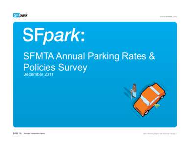 SFMTA Annual Parking Rates & Policies Survey December[removed]Parking Rates and Policies Survey/ 1