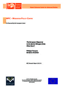 MPC – Migration Policy Centre Co-financed by the European Union The European Response to the Syrian Refugee Crisis What Next?