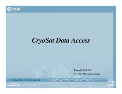 CryoSat Data Access  Pascal GILLES CryoSat Mission Manager  CryoSat Data Access - Overview