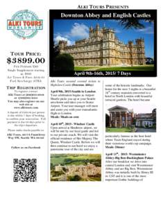 ALKI TOURS PRESENTS  Downton Abbey and English Castles TOUR PRICE:
