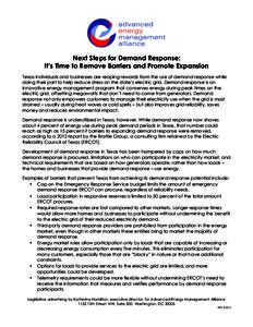 Next Steps for Demand Response: It’s Time to Remove Barriers and Promote Expansion Texas individuals and businesses are reaping rewards from the use of demand response while doing their part to help reduce stress on th