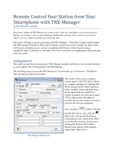 Remote Control Your Station from Your Smartphone with TRX-Manager by Ross Hevener, KG4VJZ Disclaimer: Setting up TRX-Manager for remote control with your smartphone is an involved process. But hey, we’re hams, we love 