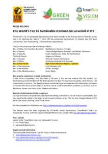 PRESS RELEASE  The World’s Top 10 Sustainable Destinations unveiled at ITB The World’s Top 10 Sustainable Destinations have been unveiled in the Awards Hall of ITB Berlin, at the end of its Opening day, March 7. From