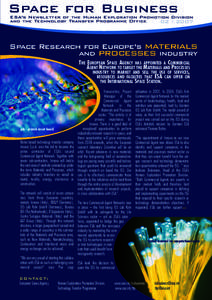 Space for Business ESA’s Newsletter of the Human Exploration Promotion Division and the Technology Transfer Programme Office[removed]Space Research for Europe’s materials