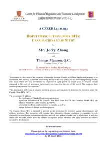 A CFRED LECTURE:  DISPUTE RESOLUTION UNDER BITS: CANADA CHINA CASE STUDY by