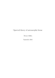Spectral theory of automorphic forms Werner M¨ uller September 2010  2