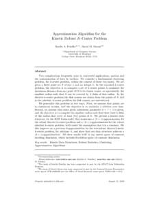 Approximation Algorithm for the Kinetic Robust K-Center Problem Sorelle A. Friedlera,∗,1 , David M. Mounta,2 a Department  of Computer Science