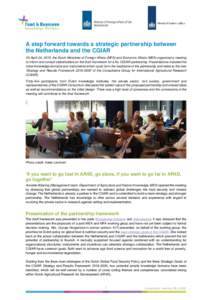 A step forward towards a strategic partnership between the Netherlands and the CGIAR On April 24, 2015, the Dutch Ministries of Foreign Affairs (MFA) and Economic Affairs (MEA) organized a meeting to inform and consult s