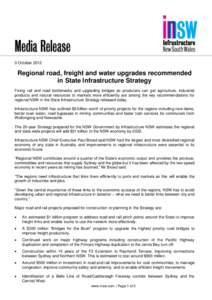 3 OctoberRegional road, freight and water upgrades recommended in State Infrastructure Strategy Fixing rail and road bottlenecks and upgrading bridges so producers can get agriculture, industrial products and natu