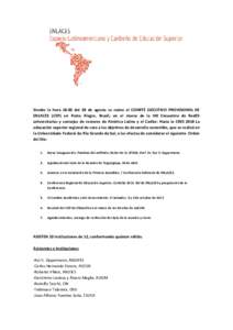 Siendo la horadel 28 de agosto se reúne el COMITÉ EJECUTIVO PROVISIONAL DE ENLACES (CEP) en Porto Alegre, Brasil; en el marco de la VIII Encuentro de RedES universitarias y consejos de rectores de América Latin