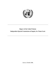 Report of the United Nations Independent Special Commission of Inquiry for Timor-Leste Geneva, 2 October 2006  Page 2