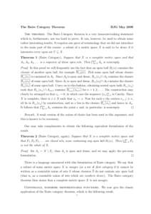 The Baire Category Theorem  BJG May 2009 The theorem. The Baire Category theorem is a very innocent-looking statement which is, furthermore, not too hard to prove. It can, however, be used to obtain some