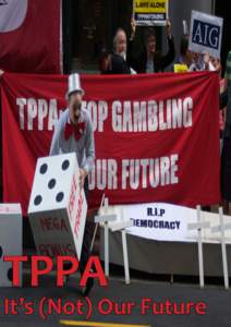 TPPA  It’s (Not) Our Future Contents 3