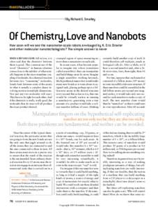 NANOFALLACIES By Richard E. Smalley Of Chemistry,Love and Nanobots How soon will we see the nanometer-scale robots envisaged by K. Eric Drexler and other molecular nanotechologists? The simple answer is never