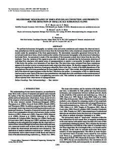 The Astrophysical Journal, 669:1395Y1405, 2007 November 10 # 2007. The American Astronomical Society. All rights reserved. Printed in U.S.A. HELIOSEISMIC HOLOGRAPHY OF SIMULATED SOLAR CONVECTION AND PROSPECTS FOR THE DET