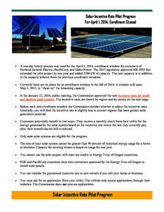 Solar Incentive Rate Pilot Program For April 1, 2014, Enrollment CLosed   A one-day lottery process was used for the April 1, 2014, enrollment window for customers of