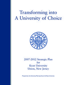 Transforming into A University of Choice[removed]Strategic Plan for Kean University