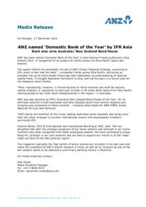 Media Release For Release: 17 December 2014 ANZ named ‘Domestic Bank of the Year’ by IFR Asia Bank also wins Australia/ New Zealand Bond House
