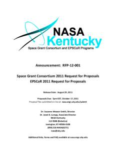 Announcement: RFP[removed]Space Grant Consortium 2011 Request for Proposals EPSCoR 2011 Request for Proposals Release Date: August 29, 2011 Proposals Due: 5pm EDT, October 17, 2011 Proposal files submitted on-line at nasa