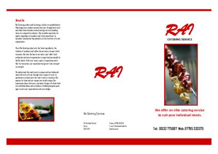 About Us  RAI Rai Catering prides itself on being a family run establishment. What began as a modest concern has now through hard work