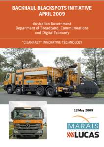 BACKHAUL BLACKSPOTS INITIATIVE APRIL 2009 Australian Government Department of Broadband, Communications and Digital Economy “CLEANFAST” INNOVATIVE TECHNOLOGY