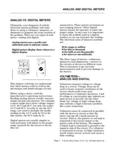 ANALOG AND DIGITAL METERS  ANALOG VS. DIGITAL METERS Ultimately, your diagnosis of vehicle electrical system problems will come down to using a voltmeter, ammeter, or