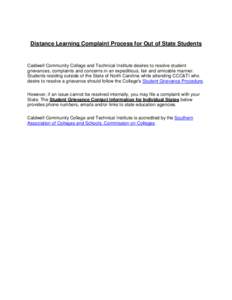 Distance Learning Complaint Process for Out of State Students  Caldwell Community College and Technical Institute desires to resolve student grievances, complaints and concerns in an expeditious, fair and amicable manner