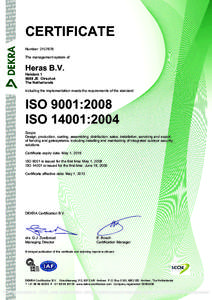 CERTIFICATE Number: The management system of: Heras B.V. Hekdam 1