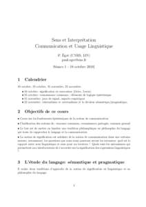 Sens et Interpr´etation Communication et Usage Linguistique ´ e (CNRS, IJN) P. Egr´  S´eanceoctobre 2010]